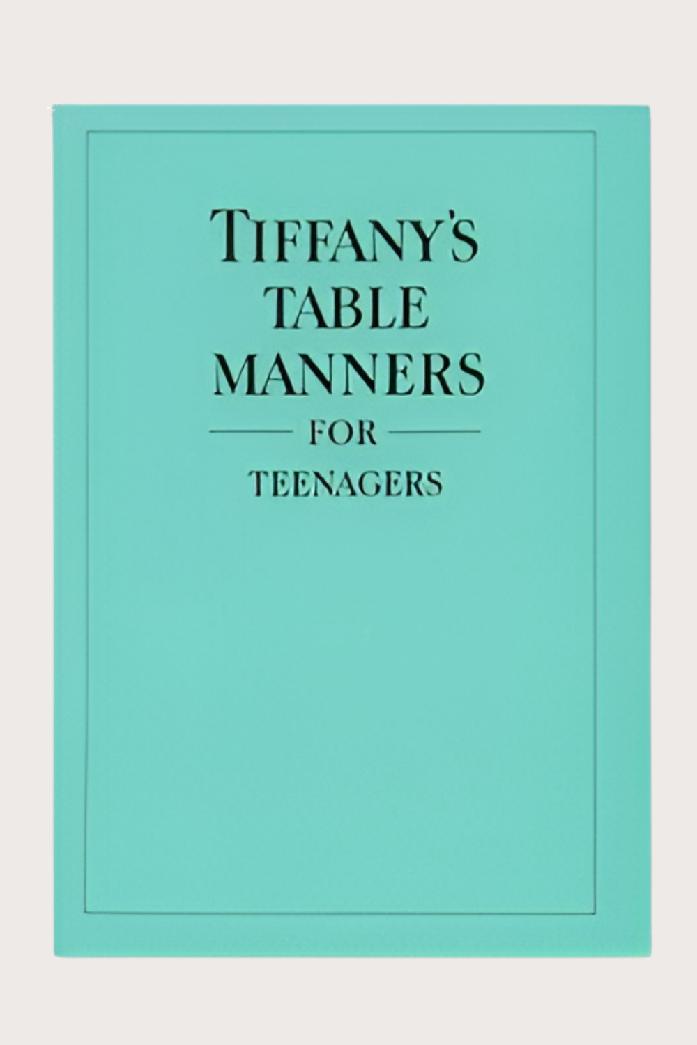 Tiffany's Table Manners for Teenagers