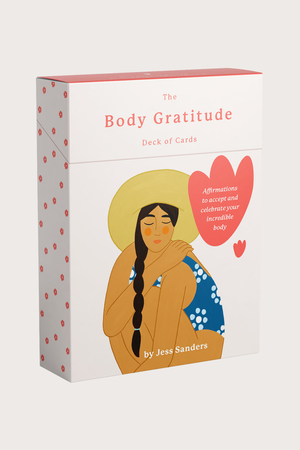 The Body Gratitude Deck of Cards: Affirmations to Accept and Celebrate Your Incredible Body