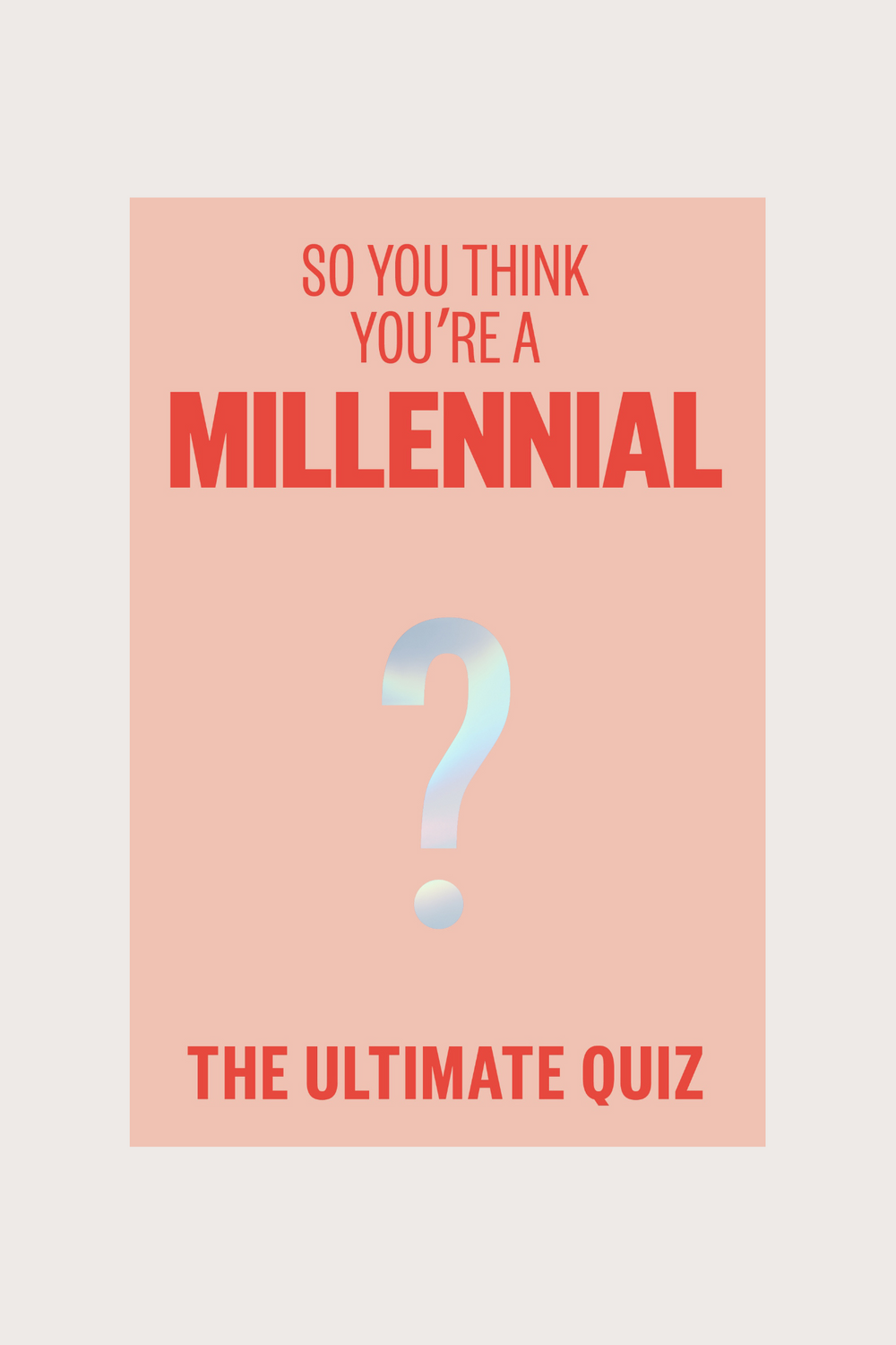 So You Think You're a Millennial?